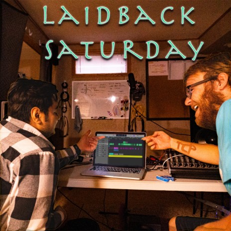 Laid Back Saturday ft. Tenclow | Boomplay Music