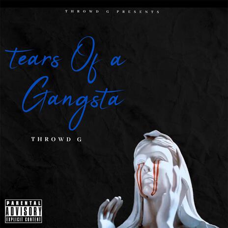 Tears of a Gangsta | Boomplay Music