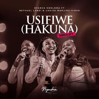 Usifiwe (Wa Kufanana na Wewe, Hakuna)