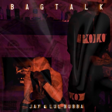 Bag Talk ft. Lul Bubba | Boomplay Music