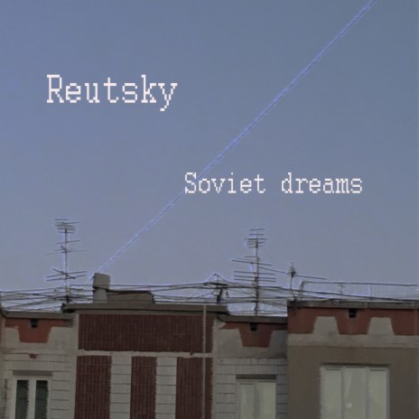 Soviet Dreams | Boomplay Music
