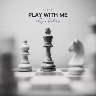 Play With Me