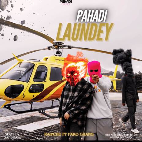 PAHADI LAUNDEY ft. Pako Chang & Abhi Kesla | Boomplay Music