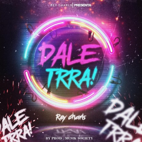 Dale Trra | Boomplay Music