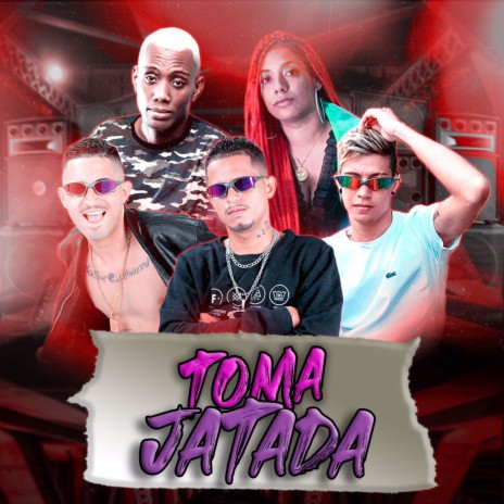 Toma Jatada (Remix) ft. Chefinhow, Mc Morena, Mc Gw & Mc Vert7 | Boomplay Music