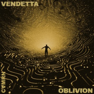 Vendetta / Oblivion