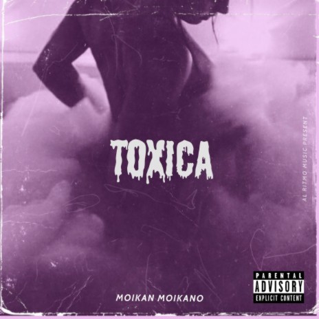 Toxica ft. Moikan Moikano