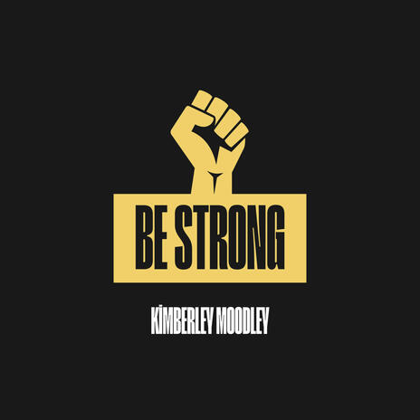 Be Strong | Boomplay Music