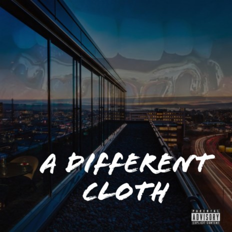 A Different Cloth | Boomplay Music