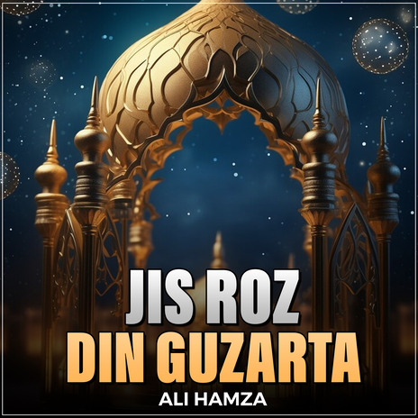 Jis Roz Din Guzarta | Boomplay Music