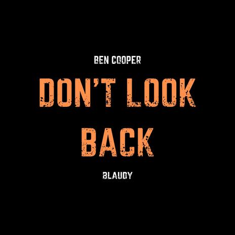 Don't Look Back ft. Blaudy | Boomplay Music