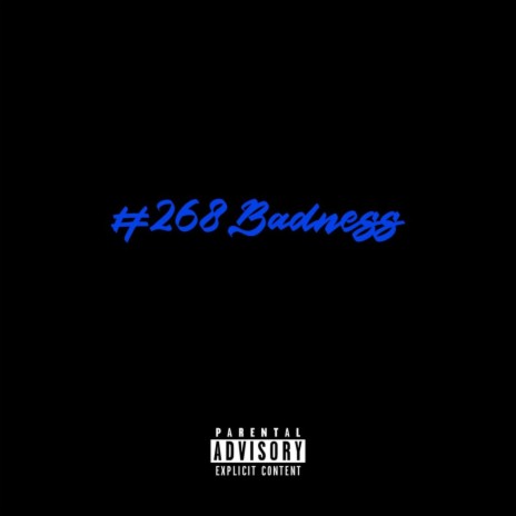 268 BADNESS ft. Ree ZP, Prezident Lani & Jay Abnormal | Boomplay Music