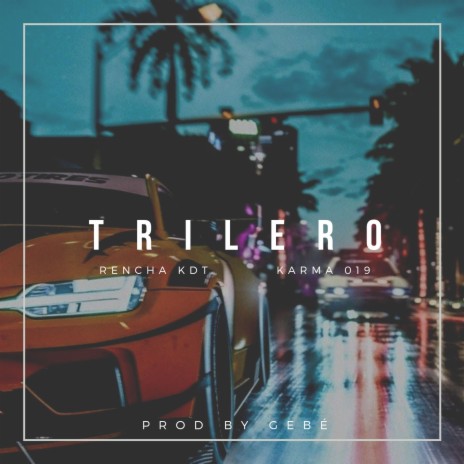 Trilero ft. Renchka KDT | Boomplay Music