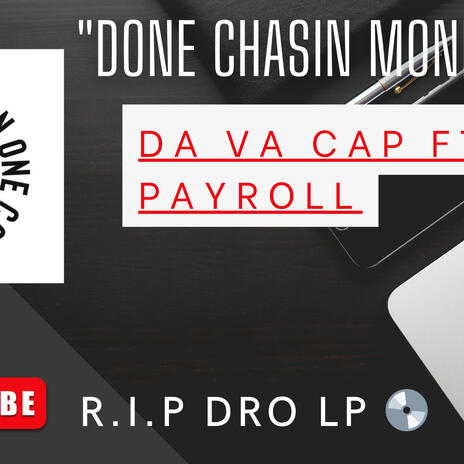 Done Chasin Money ft. Payroll | Boomplay Music