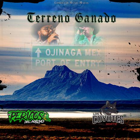 Terreno Ganado ft. Los Coyotes Del Norte | Boomplay Music