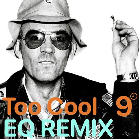 Too Cool (The EQ Remix) | Boomplay Music