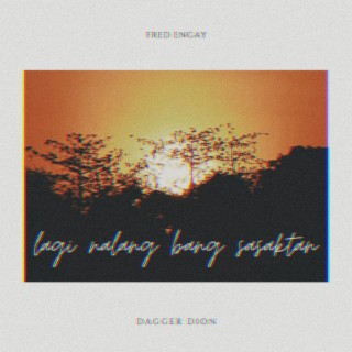 Lagi Nalang Bang Sasaktan ft. Fred Engay lyrics | Boomplay Music