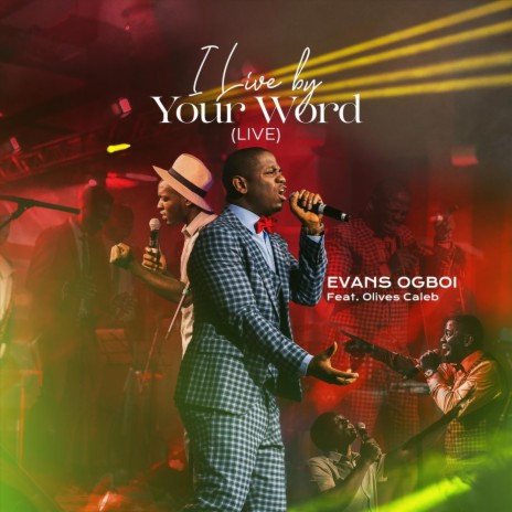 I Live by Your Word (Live) [feat. Olives Caleb] | Boomplay Music