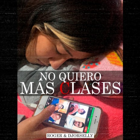 No Quiero Más Clases ft. Djorselly