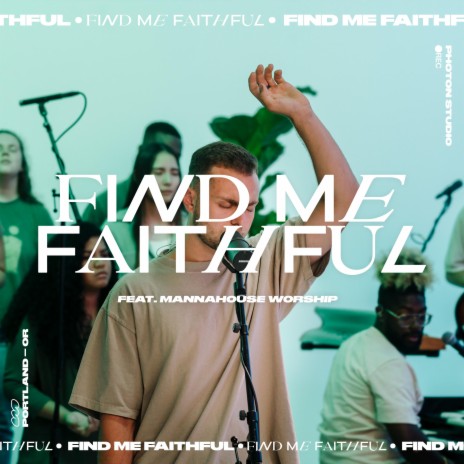Find Me Faithful ft. Clayton Hackett & Serena Mesa
