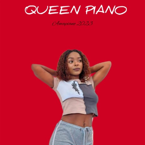 QUEEN PIANO - Amapiano 2023 | Boomplay Music