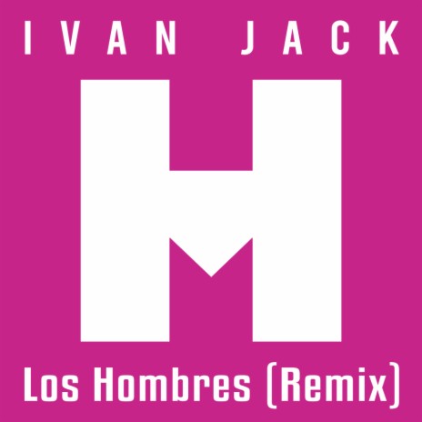 Los Hombres (Remix) | Boomplay Music