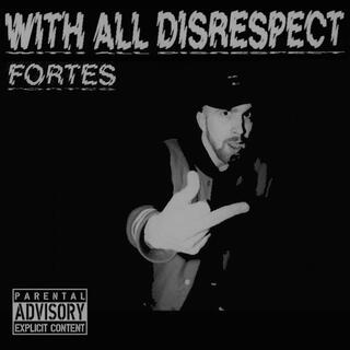 With All Disrespect