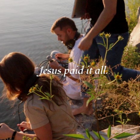 Jesus paid it all. ft. Spencer Boliou & Brianna Grace | Boomplay Music