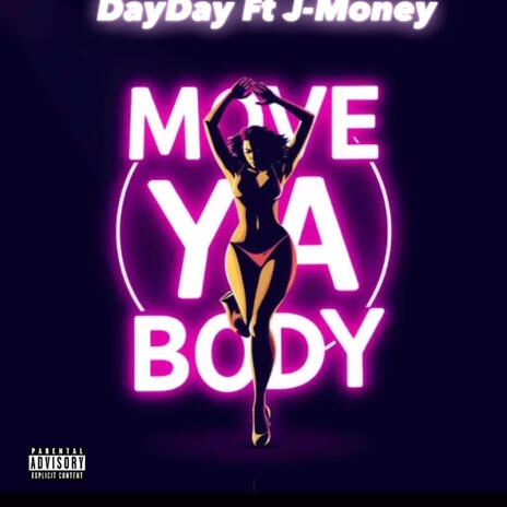 Move ya body ft. J-money | Boomplay Music