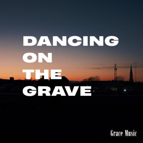 Dancing on the Grave (Live) | Boomplay Music