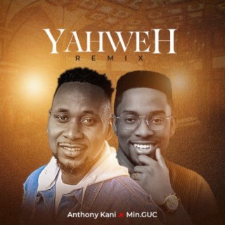 Yaweh (Remix) ft. Minister GUC lyrics | Boomplay Music