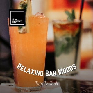 Relaxing Bar Moods - Totally Chill