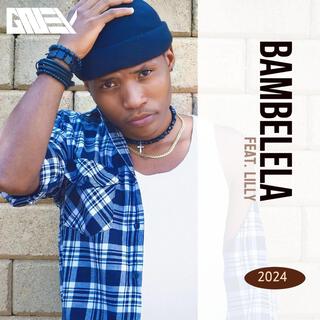 Bambelela ft. Lilly lyrics | Boomplay Music