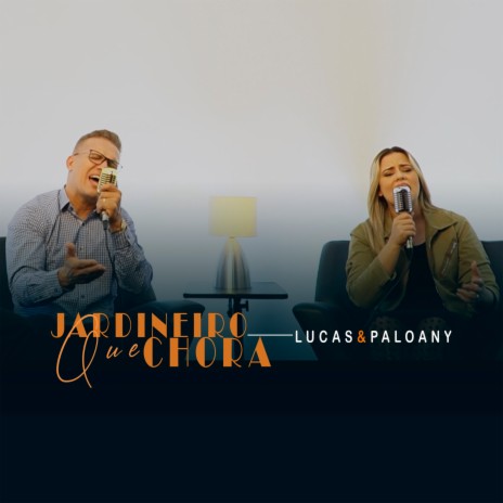 Jardineiro Que Chora | Boomplay Music