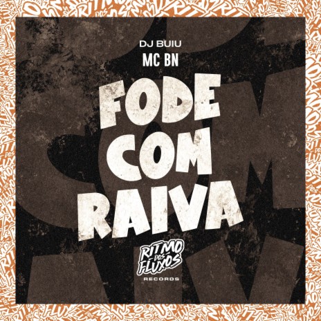 Fode Com Raiva ft. DJ Buiu | Boomplay Music