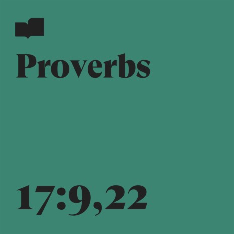 Proverbs 17:9, 22 ft. Joel Limpic | Boomplay Music