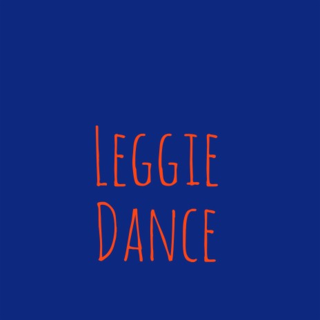 Leggie Dance (Sped Up)