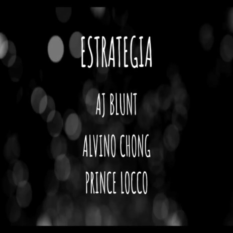 Estrategia ft. Alvino Chong & Prince Locco | Boomplay Music