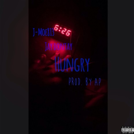 Hungry ft. Jay Dontay