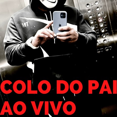 COLO DO PAI AO VIVO | Boomplay Music