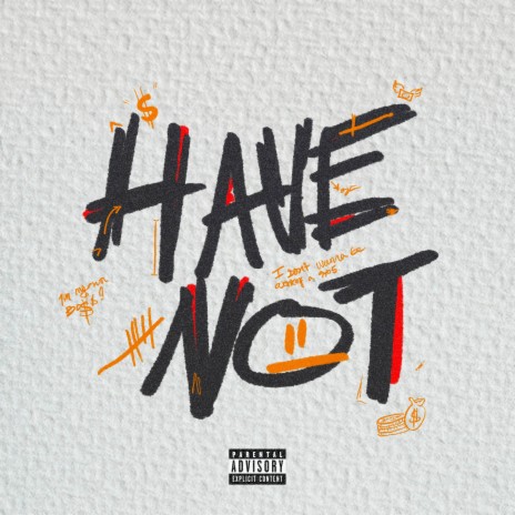 Have Not | Boomplay Music