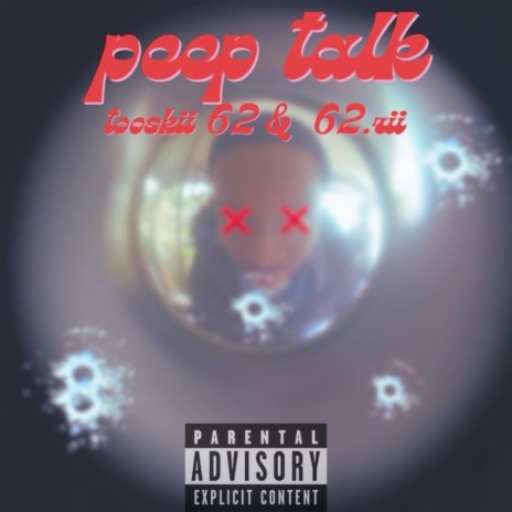 Peep Talk ft. 62.zii | Boomplay Music