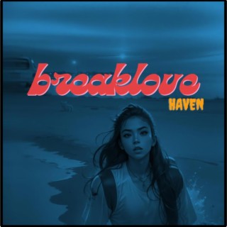 BreakLove lyrics | Boomplay Music