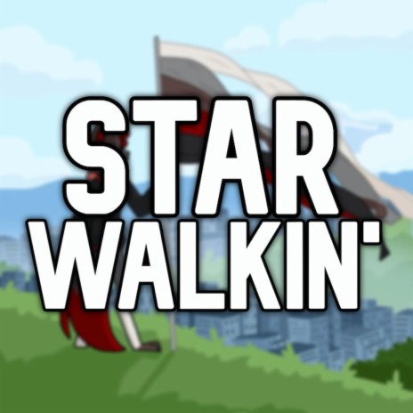 STAR WALKIN' | Boomplay Music