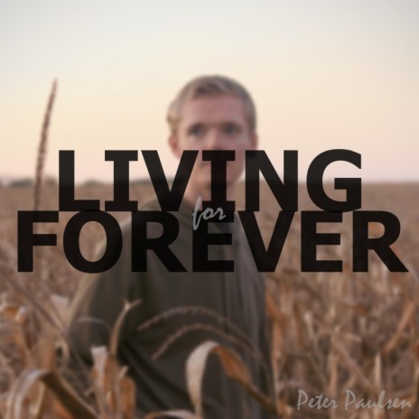 Living for Forever | Boomplay Music