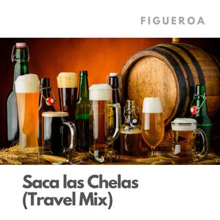 Saca las Chelas (Travel Mix)