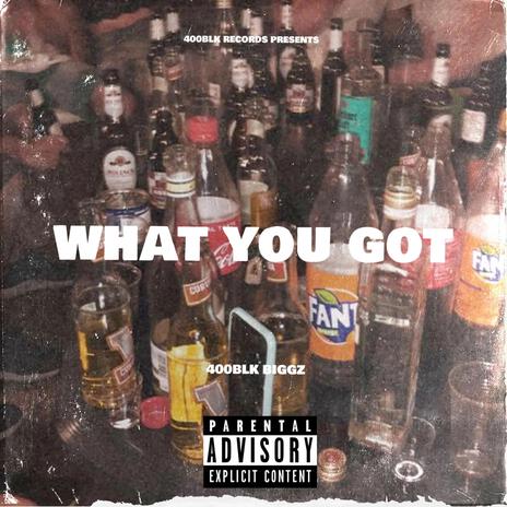 What You Got | Boomplay Music