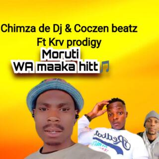 Moruti Wa Maaka chimza de dj & coczen beatz