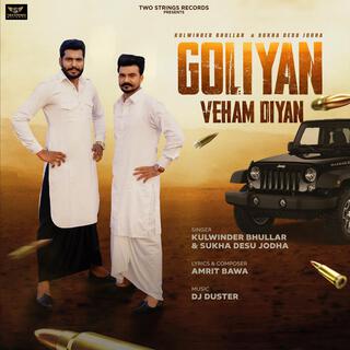 Goliyan Veham Diyan