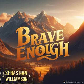 Brave enough (Radio Edit)